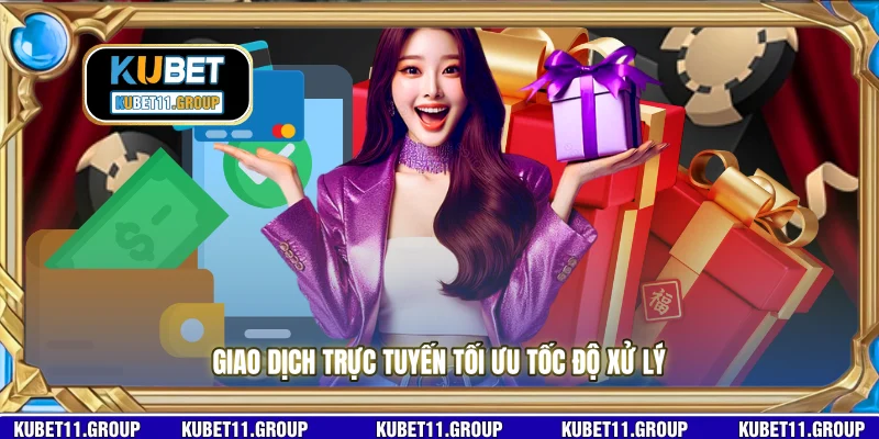 Giao dịch trực tuyến tối ưu tốc độ xử lý