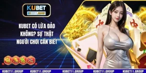 KUBET Có Lừa Đảo Không? Sự Thật Người Chơi Cần Biết