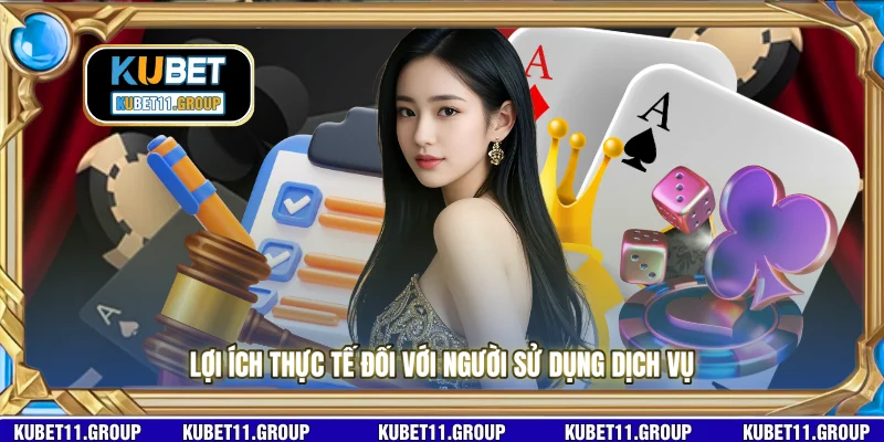 Lợi ích thực tế đối với người sử dụng dịch vụ