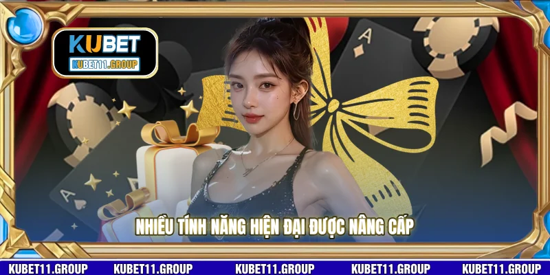Nhiều tính năng hiện đại được nâng cấp