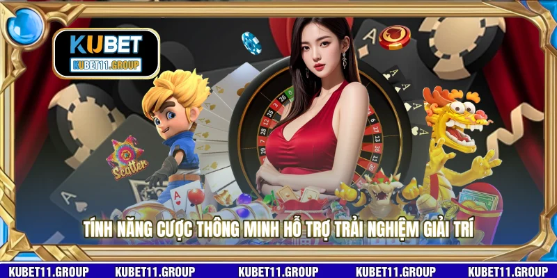 Tính năng cược thông minh hỗ trợ trải nghiệm giải trí