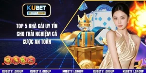 Top 5 Nhà Cái Uy Tín Cho Trải Nghiệm Cá Cược An Toàn